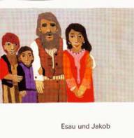 Esau und Jakob. Reihe: Was uns die Bibel erzhlt