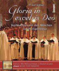 Gloria in excelsis Deo. Weihnachten mit den Mnchen von Heiligenkreuz