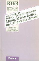 Ivone Gebara / Maria Clara Lucchetti Bingemer: Maria, Mutter Gottes und Mutter der Armen. 