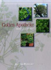 Barbara Wedekind: Gottes Apotheke heilt und pflegt. 