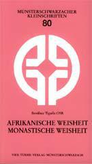 Boniface Tiguila: Afrikanische Weisheit - monastische Weisheit. 