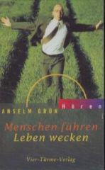 Anselm Grn: Menschen fhren - Leben wecken. 