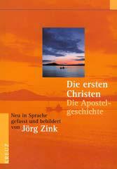 Die ersten Christen. Die Apostelgeschichte