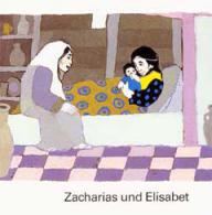 Zacharias und Elisabet. Reihe: Was uns die Bibel erzhlt