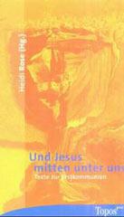 Und Jesus mitten unter uns. Texte zur Erstkommunion