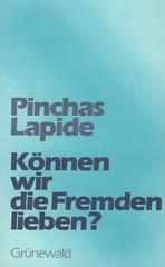 Pinchas Lapide: Knnen wir die Fremden lieben?. 