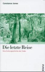 Constance Jones: Die letzte Reise. Eine Kulturgeschichte des Todes