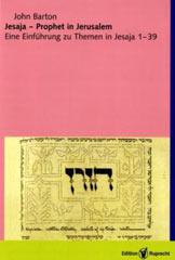 John Barton: Jesaja - Prophet in Jerusalem. Eine Einfhrung zu Themen in Jesaja 1-39