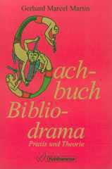 Gerhard Marcel Martin: Sachbuch Bibliodrama. Praxis und Theorie