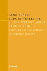 '...ihr werdet meine Zeugen sein...'. Rckfragen aus einer strrischen theologischen Disziplin