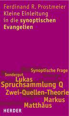 Ferdinand R. Prostmeier: Kleine Einleitung in die synoptischen Evangelien. 