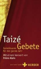 Communaut de Taiz: Gemeinsame Gebete fr das ganze Jahr. 