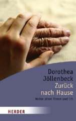 Dorothea Jllenbeck: Zurck nach Hause. Meine alten Eltern und ich