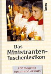 Das Ministranten-Taschenlexikon. ber 250 Begriffe spannend erklrt