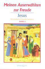 Landre Lachance: Meinen Auserwhlten zur Freude - Band 2. Botschaften Jesu an Landre Lachance