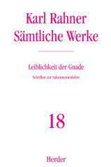 Rahner, Karl: Leiblichkeit der Gnade