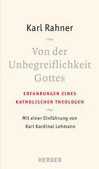 Rahner, Karl: Von der Unbegreiflichkeit Gottes