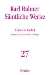 Rahner, Karl: Smtliche Werke - Band 27