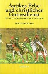 Produktbild: Antikes Erbe und christlicher Gottesdienst