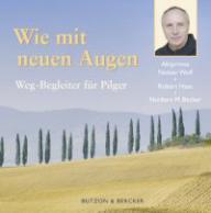 Wolf, Notker / Haas, Robert / Becker, Norbert M.: Wie mit neuen Augen