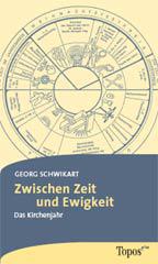 Schwikart, Georg: Zwischen Zeit und Ewigkeit