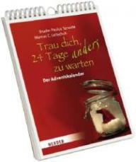 Terwitte, Paulus / Leitschuh, Marcus C.: Trau dich, 24 Tage anders zu warten