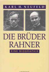 Neufeld, Karl Heinz: Die Brder Rahner