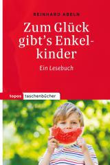 Abeln, Reinhard: Zum Glck gibt's Enkelkinder